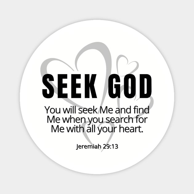 Seek God Jeremiah 29:13 SpeakChrist Inspirational Lifequote Christian Motivation Magnet by SpeakChrist